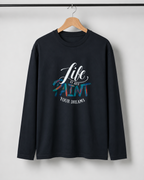 Life is Art Full Sleeve T-Shirt